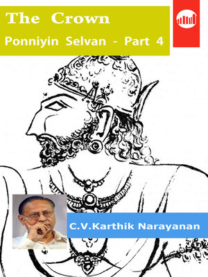 cover image of The Crown Ponniyin Selvan - Part 4